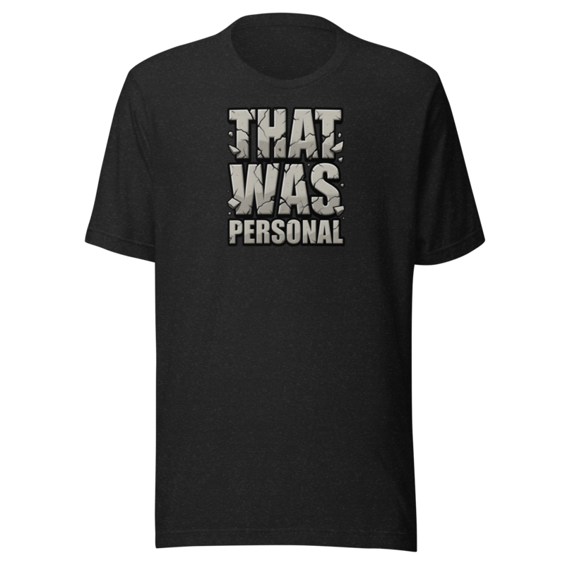 That Was Personal cracked stone meme sports motivation graphic t-shirt ClutchMemes