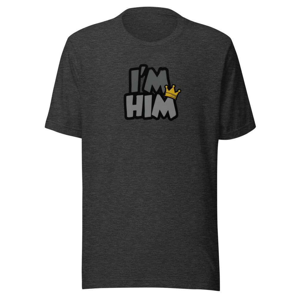 I'm Him crown meme confidence sports graphic t-shirt funny tee ClutchMemes