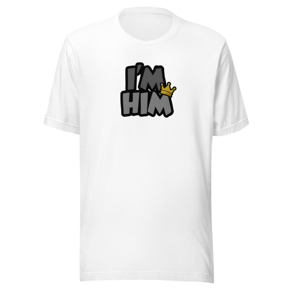 I'm Him crown meme confidence sports graphic t-shirt funny tee ClutchMemes